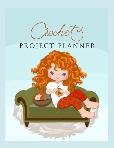 Libro: En Ingles Crochet Project Planner Red Haired Girl Cr