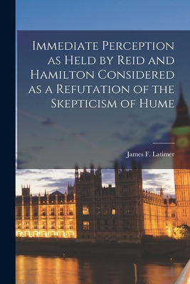 Libro Immediate Perception As Held By Reid And Hamilton C...