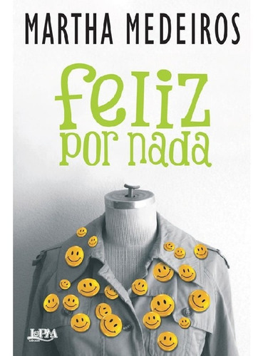 Feliz Por Nada: Feliz Por Nada, De Medeiros, Martha. Editora L±, Capa Mole, Edição 1 Em Português