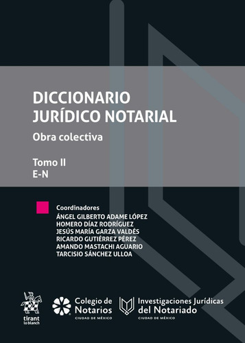Diccionario Jurídico Notarial. Obra Colectiva Tomo Ii E-n, De Adame Lopez, Angel Gilberto., Vol. 2. Editorial Tirant Lo Blanch, Tapa Blanda, Edición 01 En Español, 2023