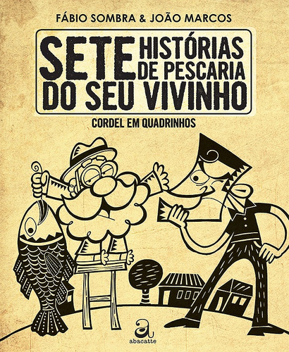 Sete histórias de pescaria do seu vivinho, de Sombra, Fábio. Editora Compor Ltda. em português, 2011