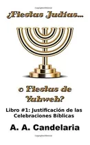 Comprar Libro :  Fiestas Judias O Fiestas De Yahweh? Libro 1...