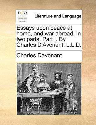 Libro Essays Upon Peace At Home, And War Abroad. In Two P...