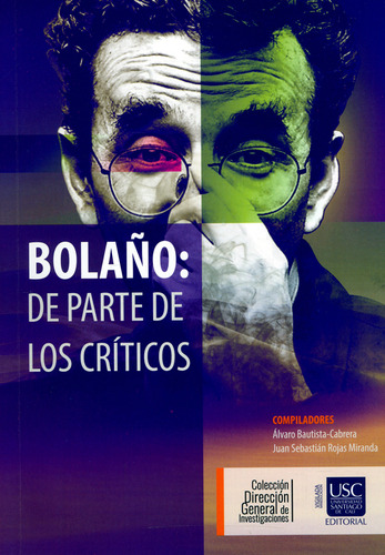 Bolaño: De parte de los críticos, de Anna Kraus, Felipe Adrián Ríos Baeza, Alberto Bejarano, A. Serie 9585583078, vol. 1. Editorial U. Santiago de Cali, tapa blanda, edición 2019 en español, 2019