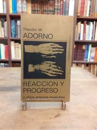Reaccion Y Progreso Y Otros Ensayos Musicales. T.w. Adorno