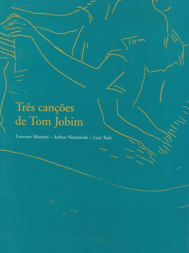 Livro  Três Canções De Tom Jobim  + Cd Ná Ozzetti E André Mehmari