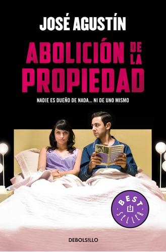 Abolición de la propiedad, de Agustín, José. Serie Contemporánea Editorial Debolsillo, tapa blanda en español, 2012