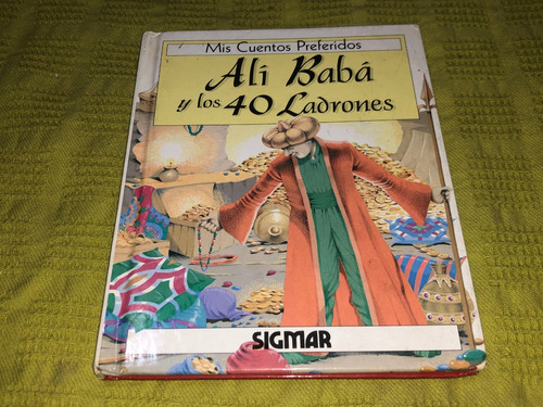 Ali Babá Y Los 40 Ladrones, Mis Cuentos Preferidos - Sigmar
