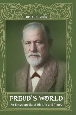 Libro Freud's World : An Encyclopedia Of His Life And Tim...