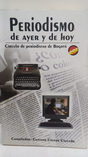 Periodismo De Ayer Y De Hoy 