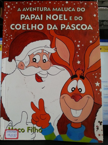 Livro: Filho, Meco - A Aventura Maluca Do Papai Noel E Do...