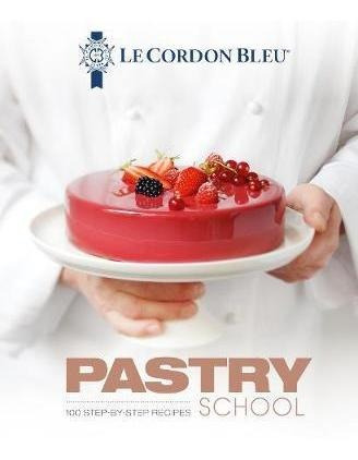 Le Cordon Bleu Pastry School - Le Cordon Bleu's Pastry Sc...