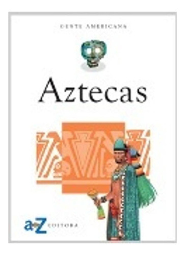 Aztecas Varios Autores
