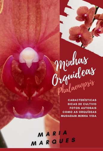 Minhas Orquídeas: Phalaenopsis, De Maria Marques. Série Não Aplicável, Vol. 1. Editora Clube De Autores, Capa Mole, Edição 1 Em Português, 2022