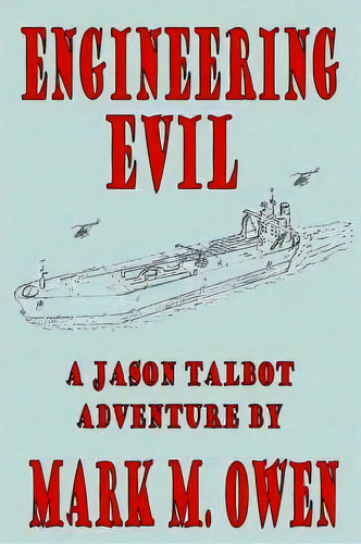 Engineering Evil, De Mark M Owen. Editorial Iuniverse, Tapa Blanda En Inglés