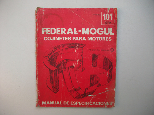 Federal Mogul  Cojinetes P Motores - Manual Especificaciones