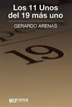 Comprar 11 Unos Del 19 Mas Uno, Los.arenas, Gerardo