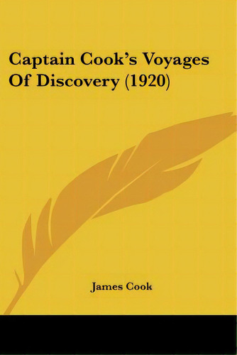 Captain Cook's Voyages Of Discovery (1920), De Cook, James. Editorial Kessinger Pub Llc, Tapa Blanda En Inglés