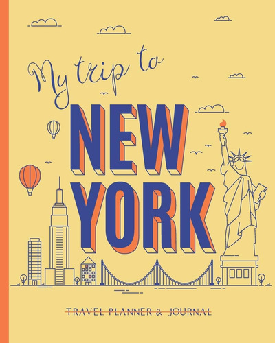 Libro: My Trip To New York: Ultimate Vacation Planner & For