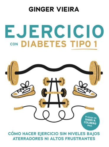 Libro: Ejercicio Con Diabetes Tipo 1: Cómo Hacer Ejercicio S