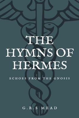 Libro The Hymns Of Hermes : Echoes From The Gnosis (easy ...