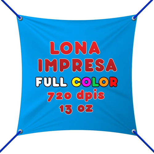  Loma Impresa Calidad 720dpis Lona 13oz 2x2, Envió Gratis