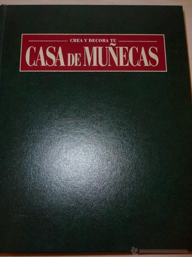 Libro De Crea Y Decora Tu Casa De Muñecas Vol 4.de Coleccion