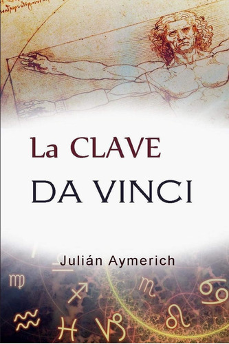 Libro: La Clave Da Vinci: Los Secretos Del Zodíaco Al Descub