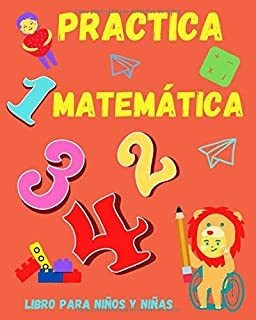 Practica Matemática. Libro Para Niños Y Niñas: Entreten Lmz
