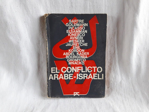 El Conflicto Arabe Israeli Sartre Goldmann Picasso Ed. Kl 