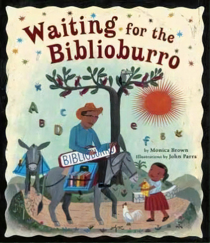 Waiting For The Biblioburro, De Monica Brown. Editorial Tricycle Press, Tapa Dura En Inglés