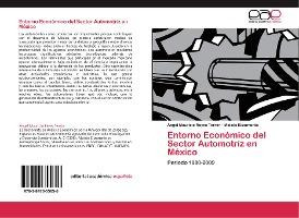 Libro Entorno Economico Del Sector Automotriz En Mexico -...