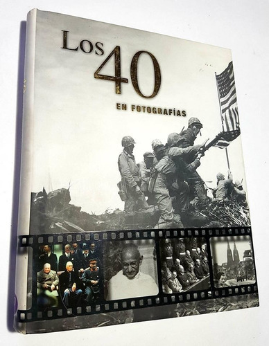 Libro Los 40 En Fotografias Nuevo Tapa Dura 256 Paginas