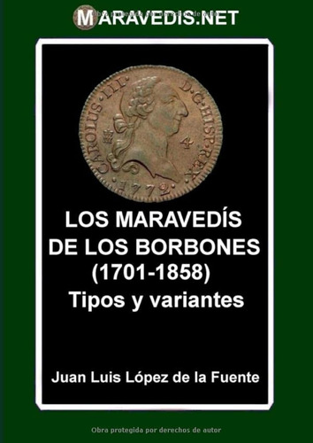 Los Maravedís De Los Borbones (1701-1858): Tipos Y Variantes
