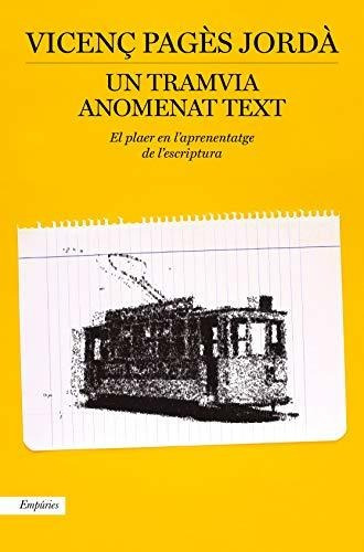 Un Tramvia Anomenat Text: El Plaer En L'aprenatatge De L'esc