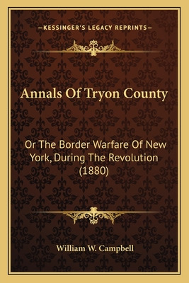 Libro Annals Of Tryon County: Or The Border Warfare Of Ne...