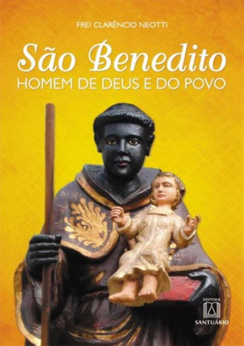 Sao Benedito Homem De Deus E Do Povo