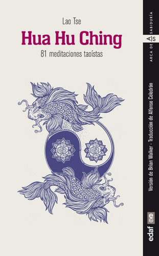 Hua Hu Ching. 81 Meditaciones Taoístas / Lao Tse