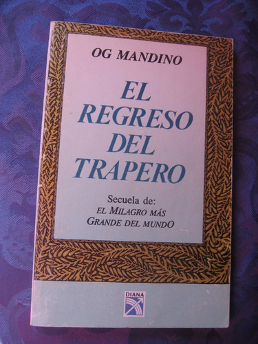 El Regreso Del Trapero Autor Og Mandino Editorial Diana