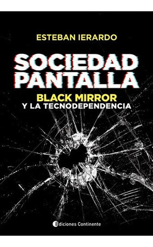 Sociedad Pantalla : Black Mirror - Esteban Ierardo