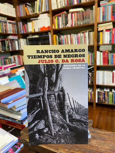 Rancho Amargo. Tiempos De Negros