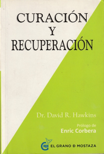 Curación Y Recuperación. David R. Hawkins.