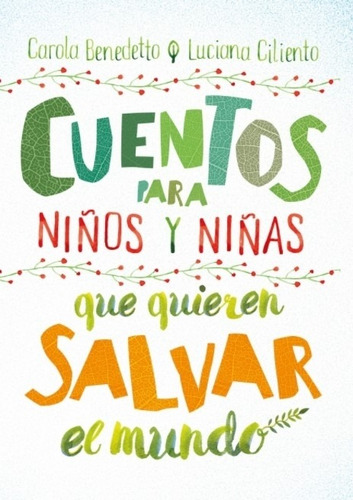 Libro Cuentos Para Niños Y Niñas Que Quieren Salvar El Mundo