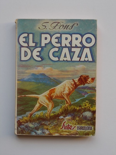 Libro  El Perro De Caza 