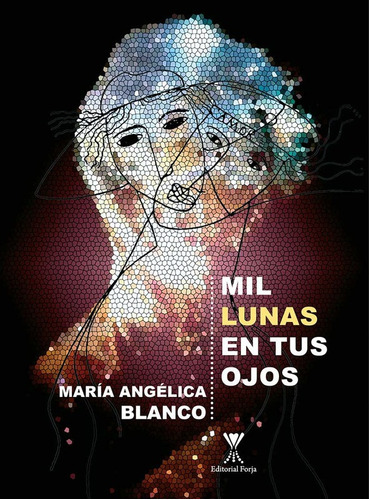 Mil Lunas En Tus Ojos / Maria Angelica Blanco