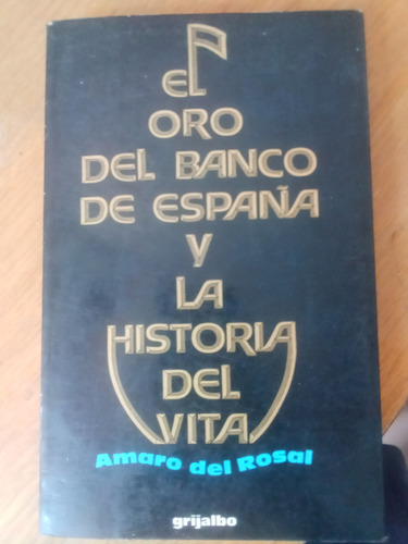 El Oro Del Banco De España Y La Historia Del Vita - Amaro