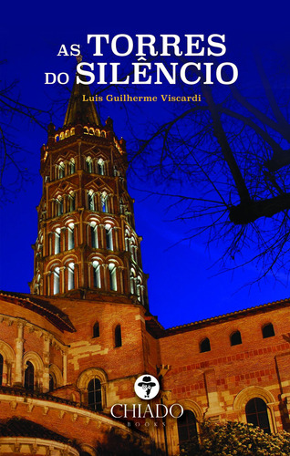As torres do silêncio, de Guilherme Viscardi, Luis. Editorial CHIADO EDITORA, capa mole em português, 2019