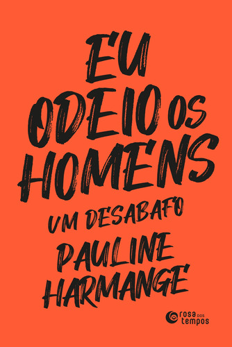 Eu odeio os homens, de Harmange, Pauline. Editora Record Ltda., capa mole em português, 2021