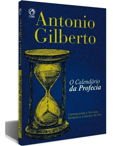 Livro O Calendário Da Profecia - Antonio Gilberto