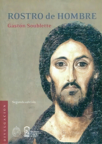 Rostro De Hombre, De Gastón Soublette. Editorial Ediciones Uc, Edición 1 En Español